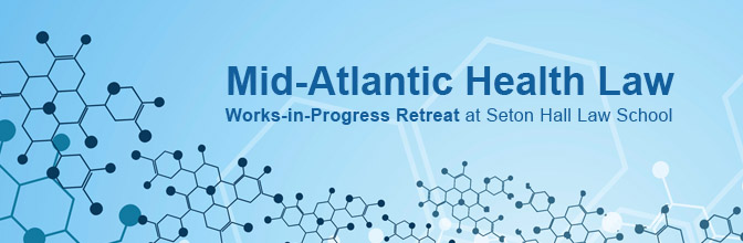 Announcing the Mid-Atlantic Health Law Works-in-Progress Retreat
