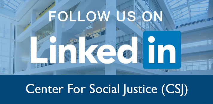 Follow the Center for Social Justice on LinkedIn