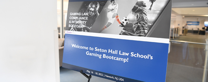 3rd Annual Gaming Law, Compliance & Integrity Bootcamp Sign Outside Seton Hall Law Library