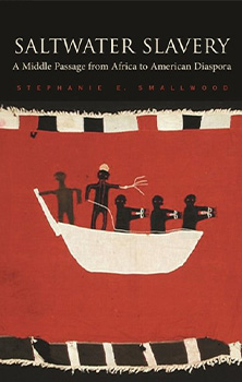 Saltwater Slavery: A Middle Passage From Africa to American Diaspora