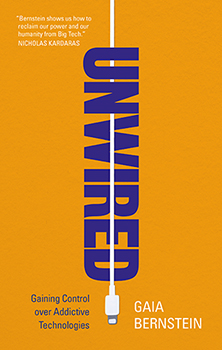Unwired: Gaining Control over Addictive Technologies Book Cover